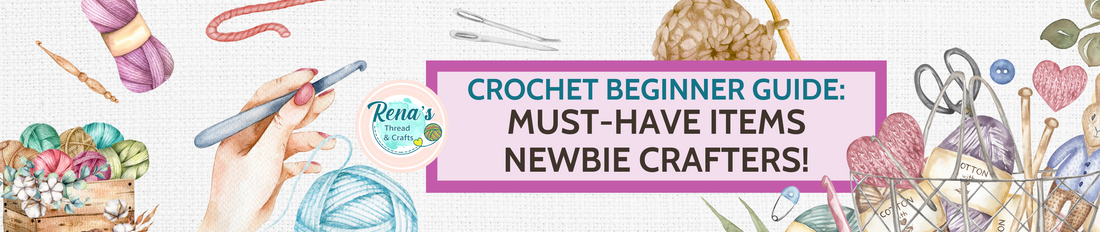 Crochet Beginner Guide: Must-Have Items for Newbie Crafters!