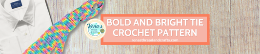 Bold and Bright Tie Crochet